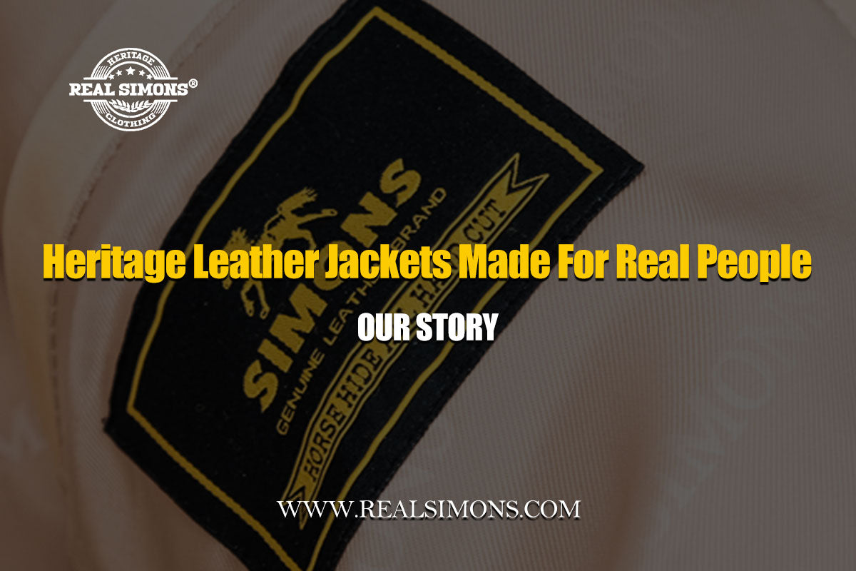 Real Simons Brand Story: Heritage Leather Jackets Made For Real People
